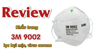 Khẩu trang 3M 9002 chống bụi mịn, virus corona có hiệu quả không? Cách đeo khẩu trang 3m 9002