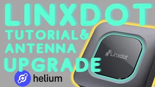 Linxdot Helium Miner - Setup Tutorial & Antenna Upgrade