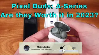 Are the Pixel Buds A-Series Worth it?