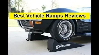 Top 3 Best Vehicle Ramps Reviews in 2019