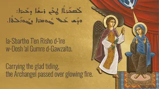 Syriac Orthodox Hymn "la Sbartho T'en" (Carrying the Glad Tiding) for the Feast of the Annunciation