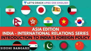 Introduction to India's Foreign Policy | India - International Relations Series | UPSC CSE/IAS 2020