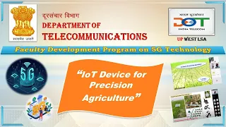 Session-20 (16 April 2024) "IoT Devices for Precision Agriculture" by Prof. Amit Mishra, Patiala