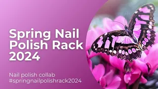 COLLAB!! Spring 2024 Polish Rack | Bitsofpolish