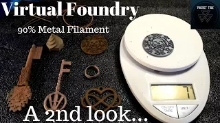 Virtual Foundry 90% Metal Filament...a 2nd look