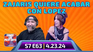 Zajaris tiene una mision , acabar con Lopez a toda costa. | Podcast 4.23.24 S7.E63