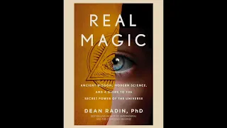 Dr.  Dean Radin, author of Real Magic.