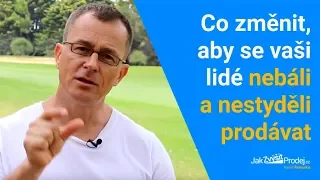 Když vaši pracovníci nechtějí "prodávat" a jak to rychle otočit - Pavel Řehulka, JakZvysitProdej.cz