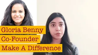 Gloria Benny | Co-Founder Make A Difference I Social Entrepreneur