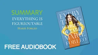 Summary of Everything is Figureoutable by Marie Forleo | Free Audiobook