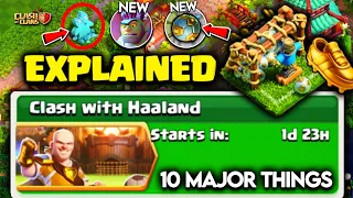 10 Crazy Major Things Coming in Clash With Haaland Event - Full Event Explained Clash of Clans 🔥