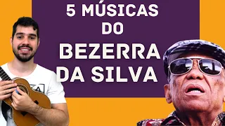 As 5 músicas SIMPLES do BEZERRA DA SILVA para tocar no cavaquinho
