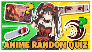 ANIME RANDOM QUIZ #2(Places, Plot, Eyes, Odd One Out!)