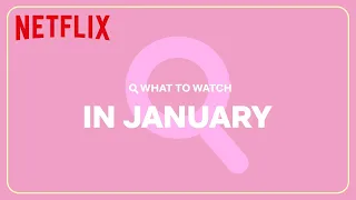 New on Netflix | January 2024