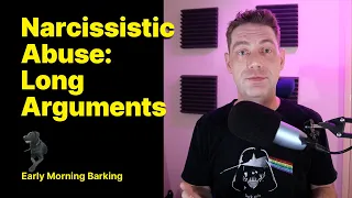 Narcissistic Abuse: Long Arguments | NPD | Narcissistic Personality Disorder