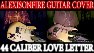 Alexisonfire - 44 Caliber Love Letter (Guitar Cover)