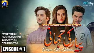 Payar Ke Kahani | Episode 01 | Danish Taimoor | Sana Javed | Ahsan Khan | (Eng Sub) | Har Pal Geo