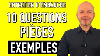 10 EXEMPLES DE QUESTIONS PIEGES EN ENTRETIEN D'EMBAUCHE - MES EXPLICATIONS