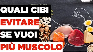 Quali CIBI EVITARE se vuoi PIÙ MUSCOLO