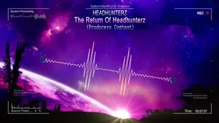 Headhunterz - The Return Of Headhunterz (Producers Contest) [HQ Mix]