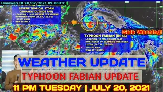 PAG-ASA WEATHER UPDATE | 11 PM TUESDAY | JULY 20, 2021 | TYPHOON FABIAN UPDATE