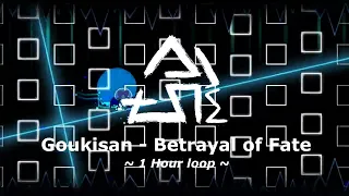 Goukisan - Betrayal of Fate [1 Hour Loop]