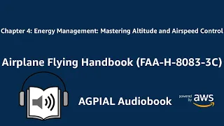 Chapter 4: Energy Management: Airplane Flying Handbook (FAA-H-8083-3C)