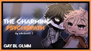 ☆ “The Charming Psychopath” || GAY GLMM || BL GLMM || read desc ☆