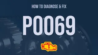 How to Diagnose and Fix P0069 Engine Code - OBD II Trouble Code Explain