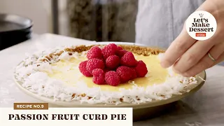 Passion Fruit Curd Pie with Coconut Cookie Crust | Let's Make Dessert