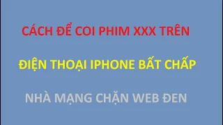 Cách vào web xxx, web đen khi bị nhà mạng chặn trên iPhone