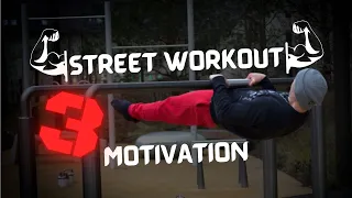 STREET WORKOUT MOTIVATION 3