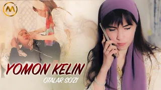 Otalar so;zi - Yomon kelin | Оталар сузи - Ёмон келин