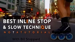 Inline Skating Stop & Slow BEST Technique W Bill Stoppard