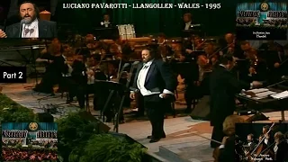 LUCIANO PAVAROTTI - LLANGOLLEN - WALES - 1995  - PART TWO