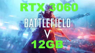 RTX 3060 12 GB | Battlefield 5 | 1080p, 1440p & 4K | Max Settings