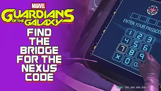 Guardians of the galaxy | Search the bridge for the nexus code