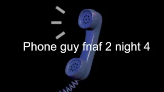 Phone guy fnaf 2 night 4