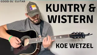 (QUICK & EASY) Kuntry & Wistern Koe Wetzel Acoustic Guitar Lesson / Tutorial