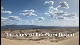 Short Story: The story of the Gobi Desert - Why did Gobi become a desert?