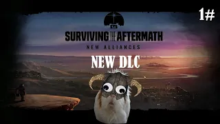 Surviving The Aftermath: New Alliance ep 1#