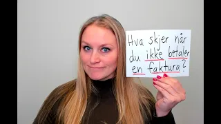 Video 821 Hva skjer når du ikke betaler en faktura?