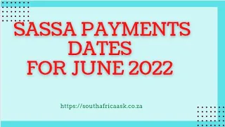 SASSA Payments Dates for June 2022 #SASSACARES