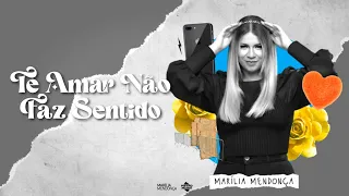 Te Amar Não Faz Sentido - Marília Mendonça • (Não Oficial)