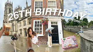 a *SURPRISE* trip for my 26th birthday!!! 24 hours in york, england 🚆🎂🇬🇧💗