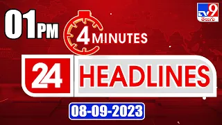 4 Minutes 24 Headlines | 1PM | 08-09-2023 - TV9