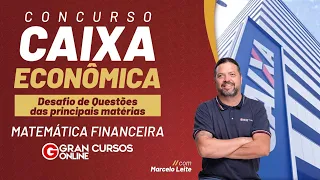 Concurso Caixa Econômica: Desafio de Questões – Matemática Financeira  com Marcelo Leite