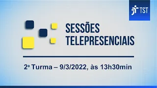 2ª Turma | Assista à sessão telepresencial do dia 9/3/2022