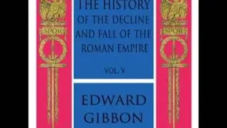 The Decline and Fall of the Roman Empire - Book 5 (FULL Audiobook) - part (9 of 10)