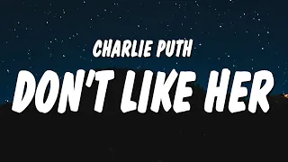 Charlie Puth - I Don’t Think That I Like Her (Lyrics)